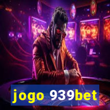 jogo 939bet