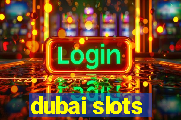 dubai slots