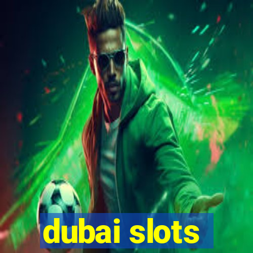 dubai slots