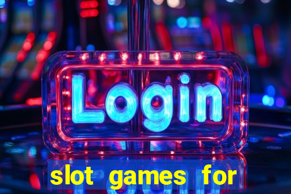 slot games for free no download