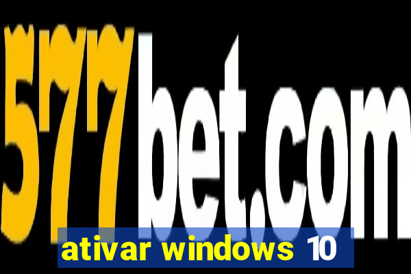 ativar windows 10