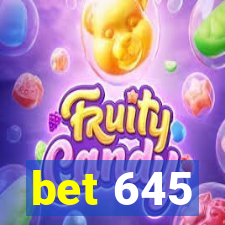 bet 645