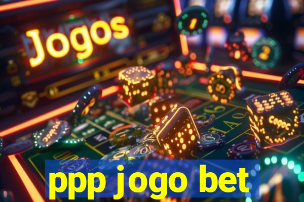 ppp jogo bet