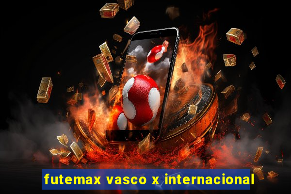 futemax vasco x internacional