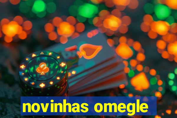 novinhas omegle