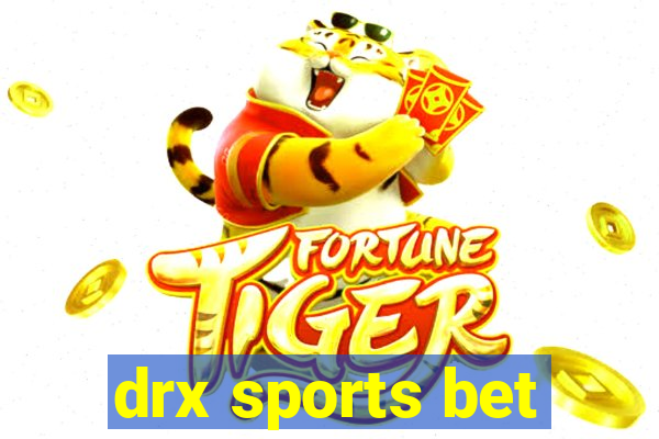 drx sports bet