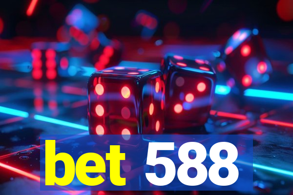 bet 588