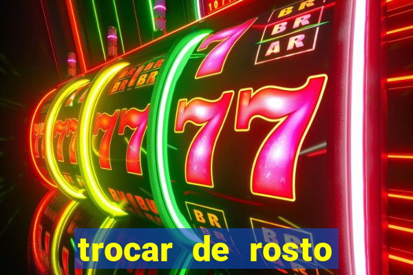 trocar de rosto online trocar rosto de video online