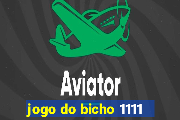 jogo do bicho 1111