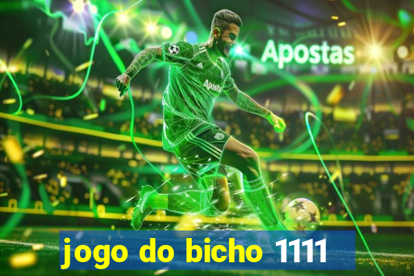 jogo do bicho 1111