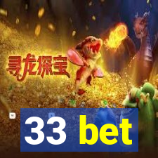 33 bet