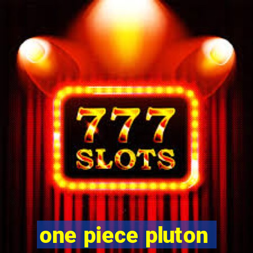 one piece pluton