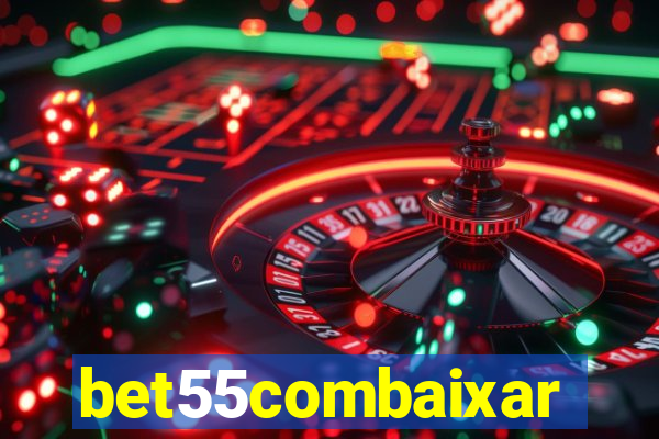 bet55combaixar