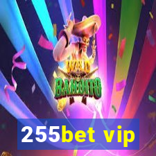 255bet vip