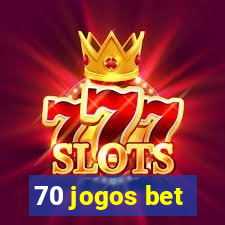 70 jogos bet