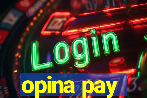 opina pay