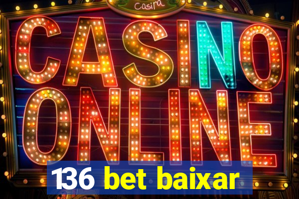 136 bet baixar