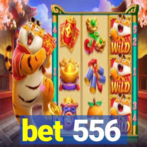 bet 556