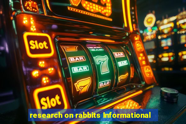 research on rabbits Informational