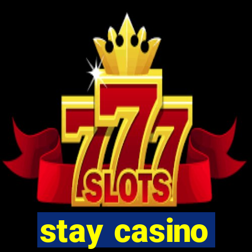 stay casino