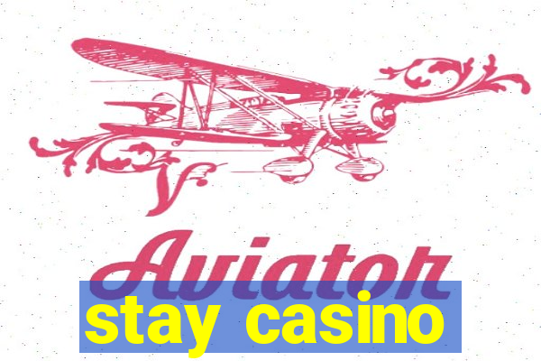 stay casino