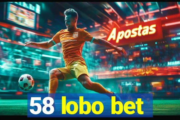 58 lobo bet