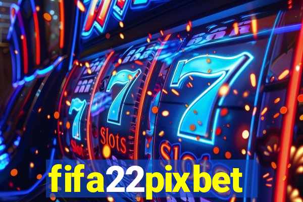 fifa22pixbet