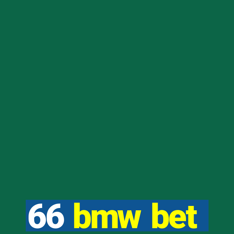 66 bmw bet