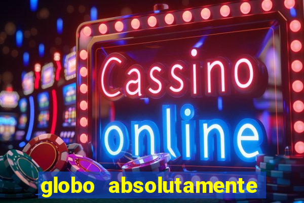 globo absolutamente sobretudo 2019