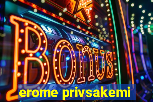 erome privsakemi