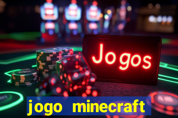 jogo minecraft pocket edition