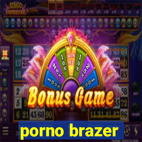 porno brazer