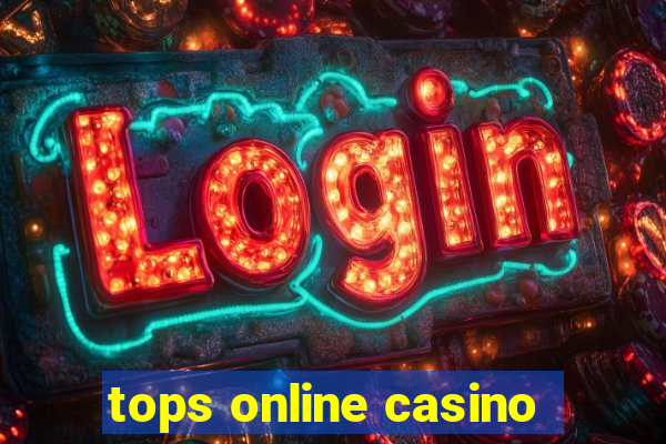 tops online casino