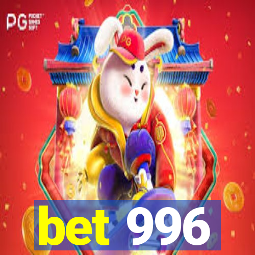 bet 996