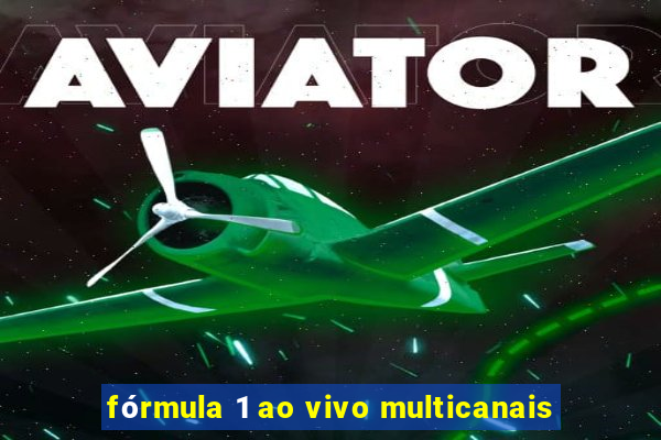 fórmula 1 ao vivo multicanais