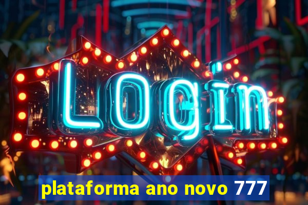 plataforma ano novo 777