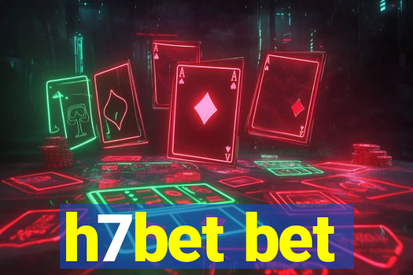 h7bet bet