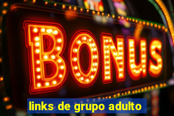 links de grupo adulto