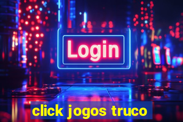 click jogos truco