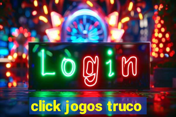 click jogos truco