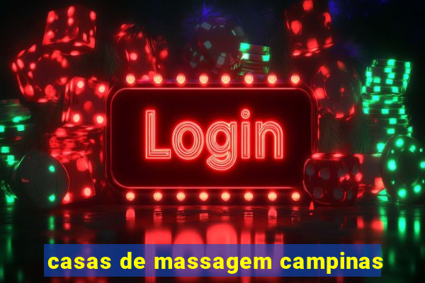 casas de massagem campinas