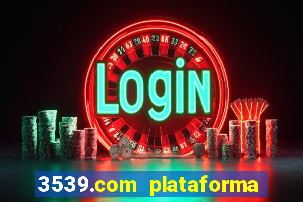 3539.com plataforma de jogos