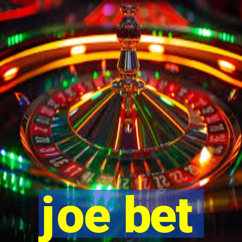 joe bet