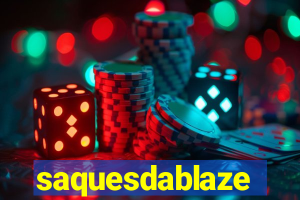 saquesdablaze