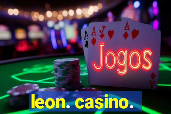 leon. casino.