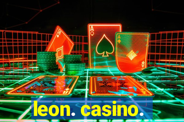 leon. casino.