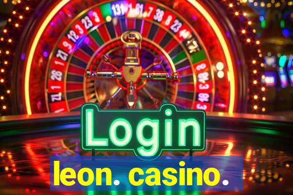 leon. casino.