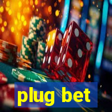 plug bet