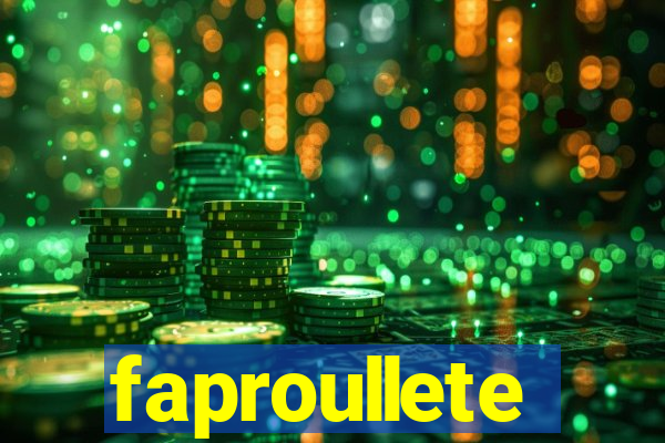 faproullete