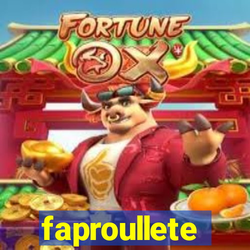 faproullete